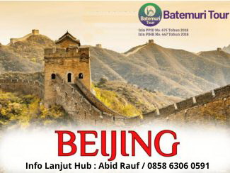 Tour China ,Halal Beijing, Tian An Men Square/Forbidden City, 6d5N, Keberangkatan  30 Mei 2025